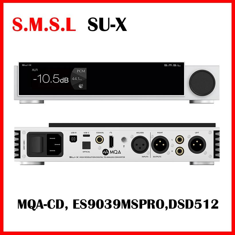 SMSL SU-X MQA Ǯ ڴ USB 뷱 ڴ,  5.0, ES9039MSPRO DAC, 3  XMOS DSD512, PCM768kHz, 32Bit UAT LDAC